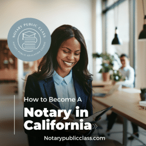 How to become a notary in California