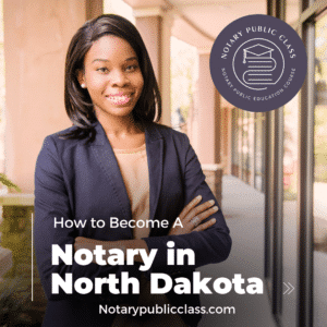 How to become a notary in North Dakota